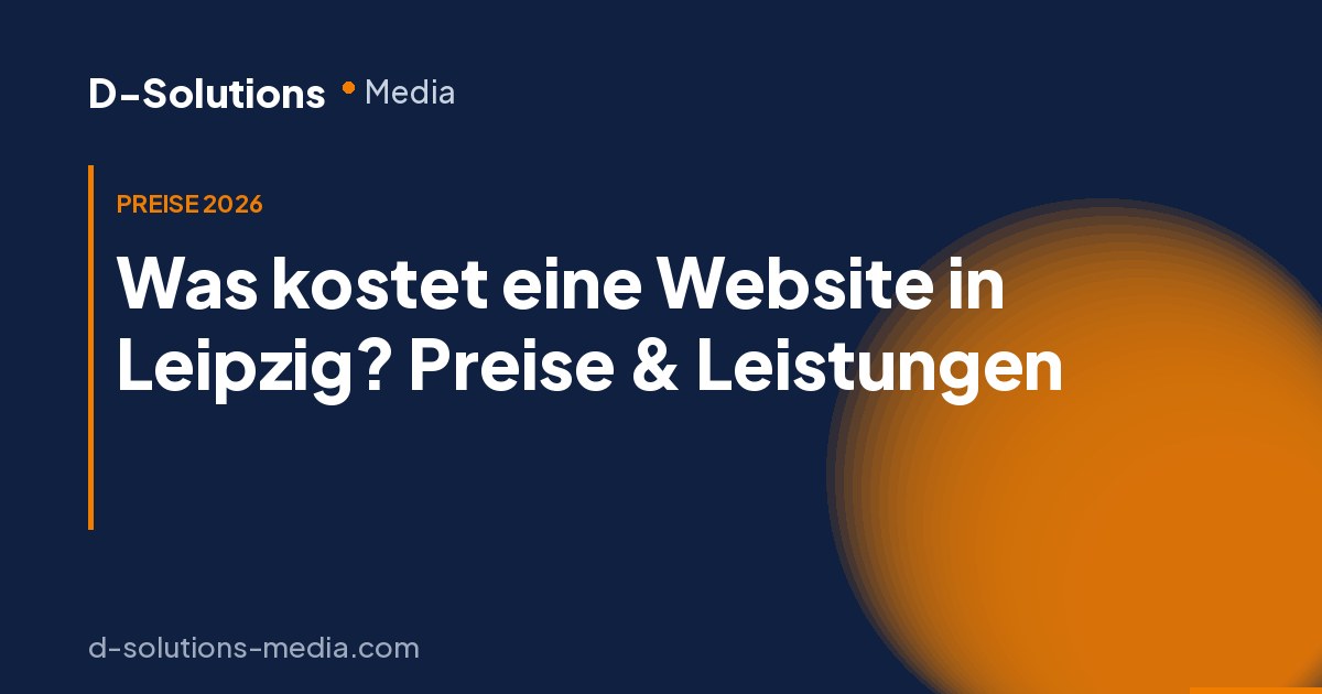 Was kostet eine professionelle Website in Leipzig?&nbsp;Preise & Leistungen 2026